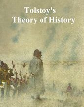 Tolstoy s Theory of History