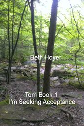 Tom Book 1 I m Seeking Acceptance