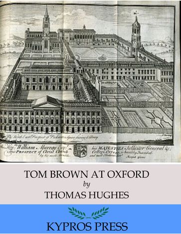 Tom Brown at Oxford - Thomas Hughes