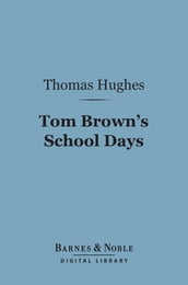 Tom Brown s School Days (Barnes & Noble Digital Library)