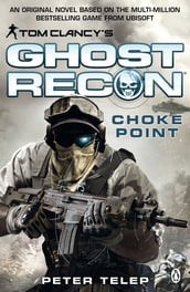 Tom Clancy s Ghost Recon: Choke Point