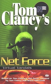 Tom Clancy s Net Force: Virtual Vandals