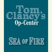 Tom Clancy s Op-Center #10: Sea of Fire