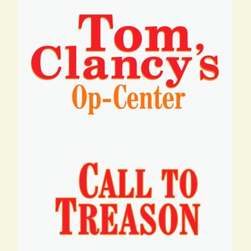 Tom Clancy's Op-Center #11: Call to Treason - Tom Clancy - Steve Pieczenik - Jeff Rovin