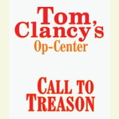 Tom Clancy s Op-Center #11: Call to Treason