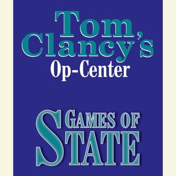 Tom Clancy's Op-Center #3: Games of State - Tom Clancy - Steve Pieczenik - Jeff Rovin