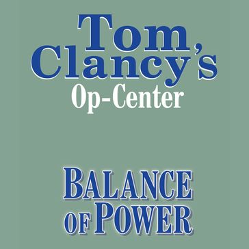 Tom Clancy's Op-Center #5: Balance of Power - Tom Clancy - Steve Pieczenik - Jeff Rovin