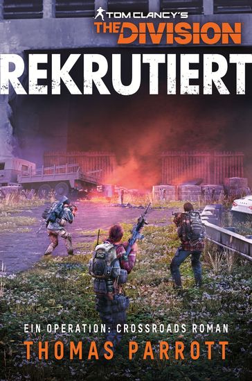 Tom Clancy's The Division: Rekrutiert - Thomas Parrott