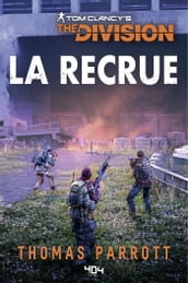 Tom Clancys The Division - La Recrue