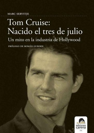 Tom Cruise: Nacido el tres de Julio - Marc Servitje