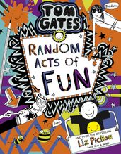 Tom Gates 19: Random Acts of Fun EBOOK
