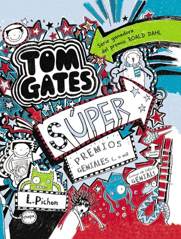 Tom Gates - Súper premios geniales (... o no) - Liz Pichon
