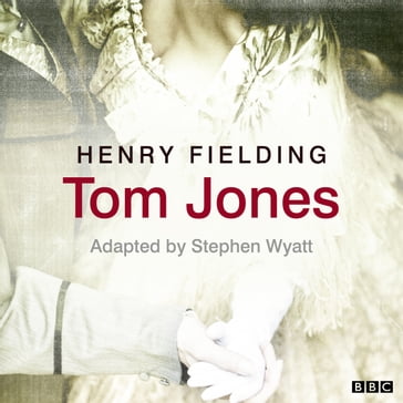 Tom Jones (Classic Serial) - Henry Fielding