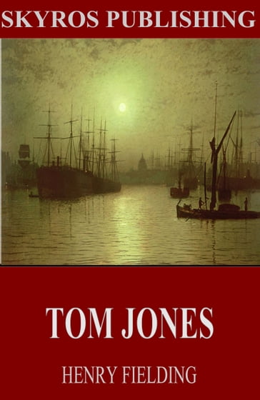 Tom Jones - Henry Fielding