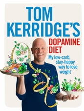 Tom Kerridge s Dopamine Diet