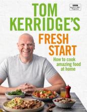 Tom Kerridge s Fresh Start