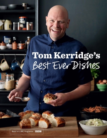 Tom Kerridge¿s Best Ever Dishes - Tom Kerridge