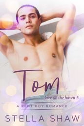 Tom, Love at the Haven 5