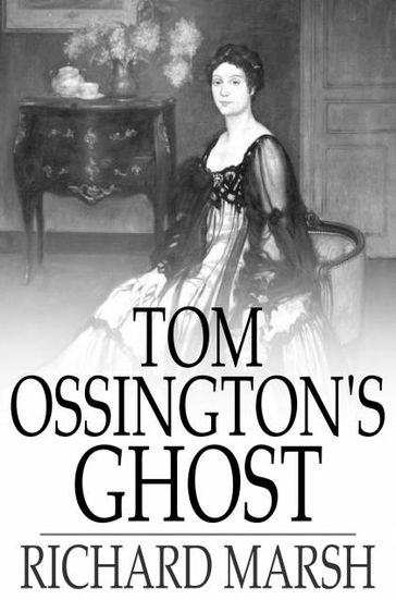 Tom Ossington's Ghost - Richard Marsh