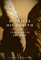 Tom Ripleys protegé. En Patricia Highsmith krimi.