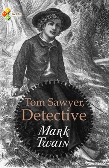 Tom Sawyer, Detective - Twain Mark