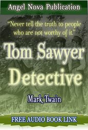 Tom Sawyer Detective : [Illustrations and Free Audio Book Link]