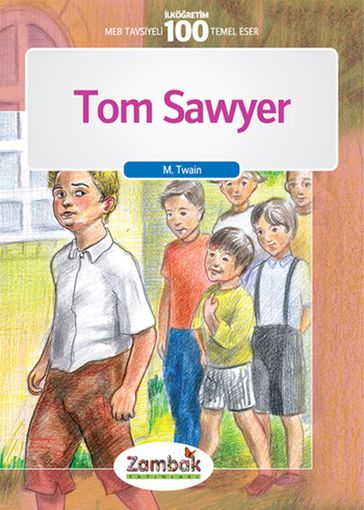 Tom Sawyer - lköretim 100 Temel Eser - Twain Mark