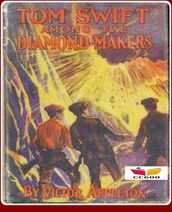 Tom Swift Among the Diamond Makers