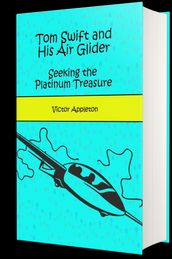 Tom Swift and His Air Glider (Illustrated)