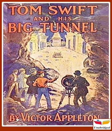 Tom Swift and His Big Tunnel - Victor Appleton