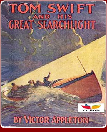 Tom Swift and His Great Searchlight - Victor Appleton