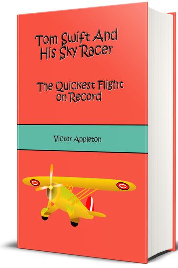 Tom Swift and His Sky Racer - Victor Appleton