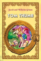 Tom Thumb. Classic fairy tales for children (Fully illustrated)