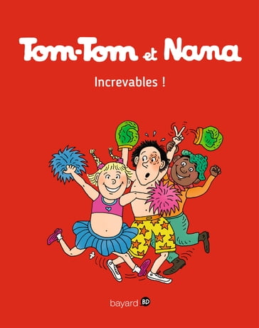 Tom-Tom et Nana, Tome 34 - Catherine Viansson Ponte - Jacqueline Cohen - Rémy Chaurand - Virginie Pechard - Evelyne Reberg