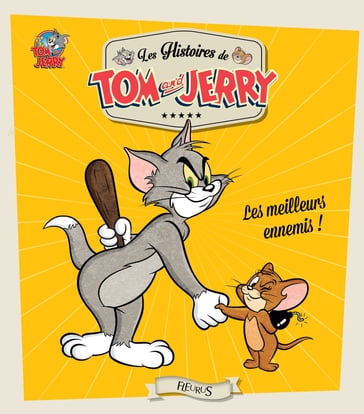 Tom and Jerry, les meilleurs ennemis ! - Emmanuelle Lepetit