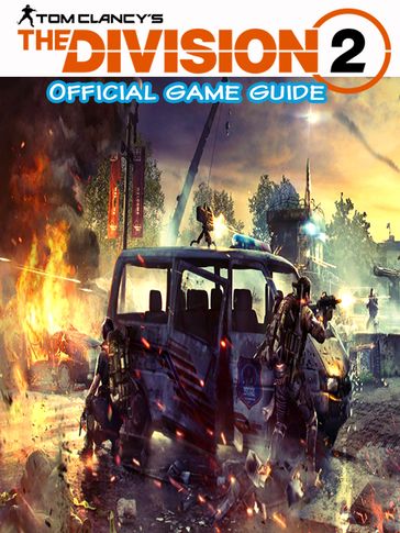 Tom clancy's the division 2 Guide & Game Walkthrough, Tips, Tricks, And More! - Leo