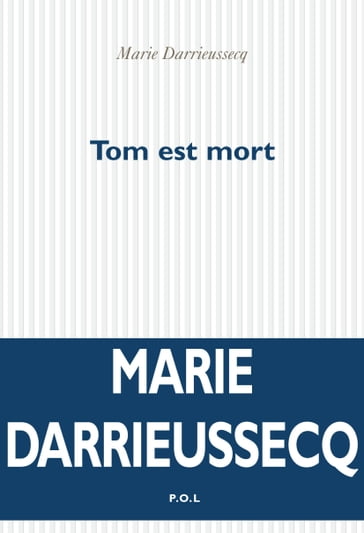 Tom est mort - Marie Darrieussecq