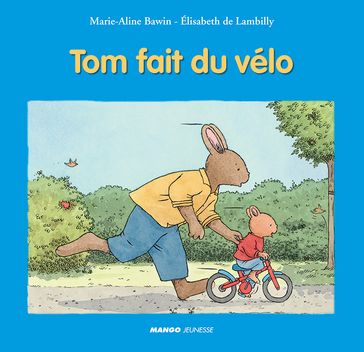 Tom fait du vélo - Elisabeth de Lambilly