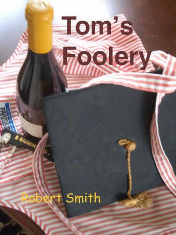 Tom's Foolery - Robert Smith