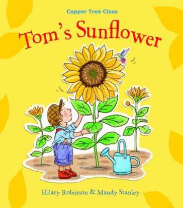 Tom's Sunflower - Hilary Robinson