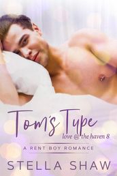 Tom s Type, Love at the Haven 8