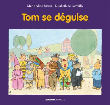 Tom se déguise - Elisabeth de Lambilly