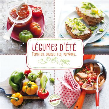 Tomates, aubergines, poivrons et légumes d'été - Abraham Bérengère - Valérie Lhomme
