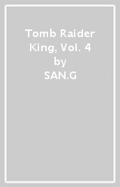Tomb Raider King, Vol. 4
