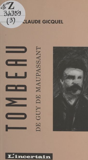 Tombeau de Guy de Maupassant - Alain-Claude Gicquel