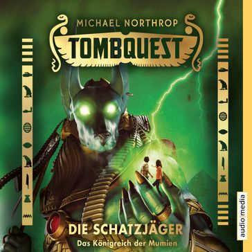 Tombquest - Die Schatzjäger. Das Königreich der Mumien - Michael Northrop