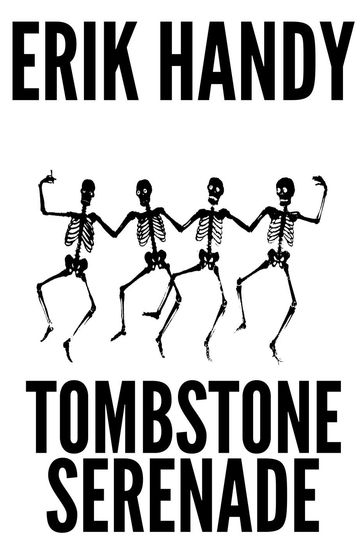 Tombstone Serenade - Erik Handy