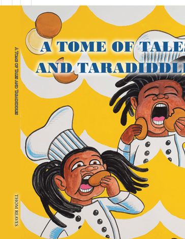 A Tome of Tales and Taradiddles - Thom Reaves