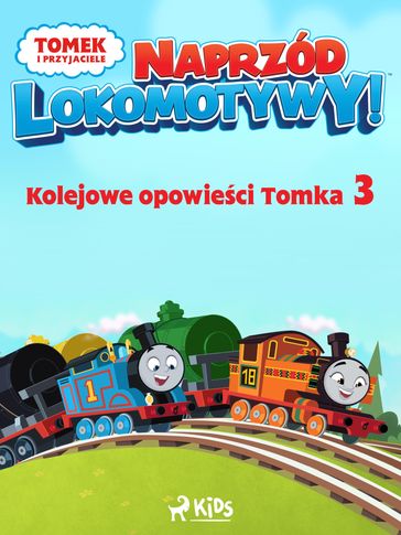 Tomek i przyjaciele - Naprzód lokomotywy - Kolejowe opowieci Tomka 3 - Mattel