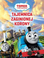 Tomek i przyjaciele - Tajemnica zaginionej korony